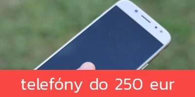Mobilné telefóny do 250 €