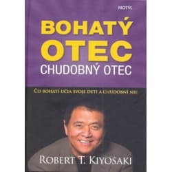 Robert T. Kiyosaki – Bohatý otec, chudobný otec