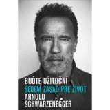 Arnold Schwarzenegger – Buďte užitoční