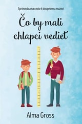 Alma Gross – Čo by mali chlapci vedieť