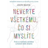 Joseph Nguyen – Neverte všetkému, čo si myslíte