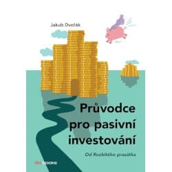 Jakub Dvořak – Průvodce pro pasivní investování