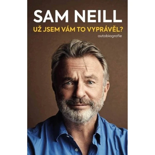 Sam Neill – Už jsem vám to vyprávěl?: Product review